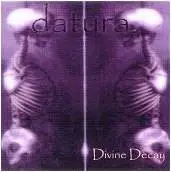 Datura (FRA) : Divine Decay